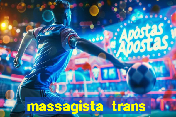 massagista trans sao paulo